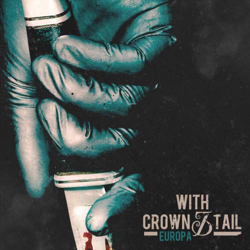 With Crown and Tail - Europa (2012)